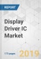 Display Driver IC Market - Global Industry Analysis, Size, Share, Growth, Trends, and Forecast, 2019-2027 - Product Thumbnail Image