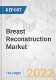 Breast Reconstruction Market - Global Industry Analysis, Size, Share, Growth, Trends, and Forecast, 2021-2031- Product Image