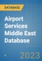 Airport Services Middle East Database - Product Image