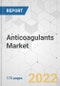 Anticoagulants Market - Global Industry Analysis, Size, Share, Growth, Trends, and Forecast, 2022-2031 - Product Image