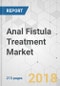 Anal Fistula Treatment Market - Global Industry Analysis, Size, Share, Growth, Trends, and Forecast 2018-2026 - Product Thumbnail Image