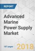 Advanced Marine Power Supply Market - Global Industry Analysis, Size, Share, Growth, Trends and Forecast 2017-2025- Product Image