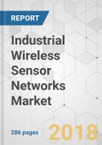 Industrial Wireless Sensor Networks Market - Global Industry Analysis, Size, Share, Growth, Trends, and Forecast 2018-2026- Product Image
