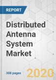 Distributed Antenna System Market - Global Industry Analysis, Size, Share, Growth, Trends and Forecast, 2019 - 2027- Product Image