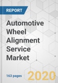 Automotive Wheel Alignment Service Market - Global Industry Analysis, Size, Share, Growth, Trends, and Forecast, 2020-2030- Product Image