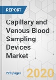 Capillary and Venous Blood Sampling Devices Market - Global Industry Analysis, Size, Share, Growth, Trends, and Forecast, 2020-2030- Product Image