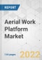 Aerial Work Platform Market - Global Industry Analysis, Size, Share, Growth, Trends, and Forecast, 2022-2031 - Product Image