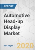 Automotive Head-up Display Market - Global Industry Analysis, Size, Share, Growth, Trends, and Forecast, 2020-2030- Product Image