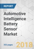 Automotive Intelligence Battery Sensor Market - Global Industry Analysis, Size, Share, Growth, Trends, and Forecast 2017-2025- Product Image