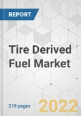 Tire Derived Fuel Market - Global Industry Analysis, Size, Share, Growth, Trends, and Forecast, 2021-2031- Product Image