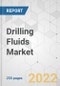 Drilling Fluids Market - Global Industry Analysis, Size, Share, Growth, Trends, and Forecast, 2022-2031 - Product Image