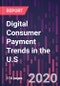 Digital Consumer Payment Trends in the U.S. - Product Thumbnail Image
