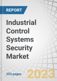 Industrial Control Systems (ICS) Security Market by Component (Solutions and Services), Solution, Service, Security Type (Network Security, Endpoint Security, Application Security, and Database Security), Vertical and Region - Global Forecast to 2027- Product Image