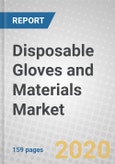 Disposable Gloves and Materials: Global Markets- Product Image