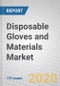 Disposable Gloves and Materials: Global Markets - Product Thumbnail Image