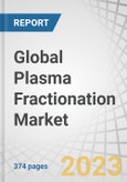 Global Plasma Fractionation Market by Product (Immunoglobulins, Albumin, Protease Inhibitors, von Willebrand Factor, PCC), Application (Neurology, Immunology, Hematology, Rheumatology), End User (Clinical Research, Hospitals & Clinics) - Forecast to 2028- Product Image