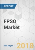 FPSO Market - Global Industry Analysis, Size, Share, Growth, Trends, and Forecast 2017-2026- Product Image