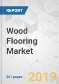 Wood Flooring Market - Global Industry Analysis, Size, Share, Growth, Trends, and Forecast, 2019-2027- Product Image