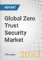 Global Zero Trust Security Market by Solution Type (Data Security, Endpoint Security, API Security, Security Analytics and Security Policy Management), Deployment Mode, Authentication Type, Organization Size, Vertical, and Region - Forecast to 2027 - Product Image