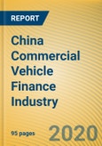 China Commercial Vehicle Finance Industry Report, 2020-2026- Product Image