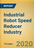 Global and China Industrial Robot Speed Reducer Industry Report, 2020-2026- Product Image