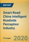 Smart Road: China Intelligent Roadside Perception Industry Report, 2020 - Product Thumbnail Image