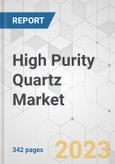 High Purity Quartz Market - Global Industry Analysis, Size, Share, Growth, Trends, and Forecast 2018-2026- Product Image