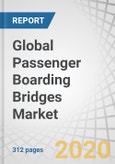 Global Passenger Boarding Bridges Market by Elevation System (Hydraulic, Electro-mechanical), Foundation (Fixed, Moveable), Point of Sale (OEM, Aftermarket), Product Type, Structure, Tunnel Type, Docking Type, Seaport-PBB and Region - Forecast to 2025- Product Image