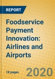 Foodservice Payment Innovation: Airlines and Airports- Product Image