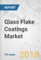 Glass Flake Coatings Market - Global Industry Analysis, Size, Share, Growth, Trends, and Forecast 2018-2026 - Product Thumbnail Image