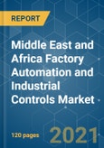 Middle East and Africa Factory Automation and Industrial Controls Market - Growth, Trends, COVID-19 Impact, and Forecasts (2021 - 2026)- Product Image