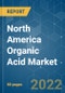 North America Organic Acid Market - Growth, Trends and Forecasts (2022 - 2027) - Product Thumbnail Image
