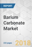 Barium Carbonate Market - Global Industry Analysis, Size, Share, Growth, Trends, and Forecast 2018-2026- Product Image