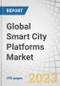 Global Smart City Platforms Market by Offering (Platforms (Connectivity Management, Integration, Device Management, Security, Data Management) and Services), Delivery Model, Application (Smart Transportation, Public Safety), and Region - Forecast to 2026 - Product Image