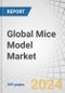 Global Mice Model Market by Model Types (Inbred, Outbred, Hybrid), Services (Breeding, Rederivation), Technology (Microinjection, CRISPR/Cas9), Therapeutic Area (Oncology, Neurology, Immunology), Application (Research, Drug Discovery) - Forecast to 2029 - Product Image