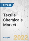 Textile Chemicals Market - Global Industry Analysis, Size, Share, Growth, Trends, and Forecast, 2022-2031- Product Image