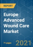 Europe Advanced Wound Care Market - Growth, Trends, COVID-19 Impact, and Forecasts (2021 - 2026)- Product Image