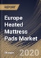 Europe Heated Mattress Pads Market by Application, by Distribution Channel, by Country, Industry Analysis and Forecast, 2020 - 2026 - Product Thumbnail Image