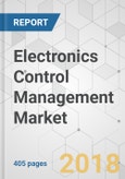 Electronics Control Management Market - Global Industry Analysis, Size, Share, Growth, Trends, and Forecast, 2018-2026- Product Image