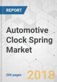 Automotive Clock Spring Market - Global Industry Analysis, Size, Share, Growth, Trends, and Forecast 2017-2025- Product Image