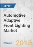 Automotive Adaptive Front Lighting Market - Global Industry Analysis, Size, Share, Growth, Trends and Forecast 2017-2025- Product Image