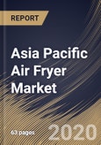 Asia Pacific Air Fryer Market by Product, by Distribution Channel, by Country, Industry Analysis and Forecast, 2020 - 2026- Product Image