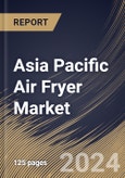 Asia Pacific Air Fryer Market by Product, by Distribution Channel, by Country, Industry Analysis and Forecast, 2020 - 2026- Product Image