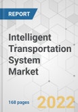 Intelligent Transportation System Market - Global Industry Analysis, Size, Share, Growth, Trends, and Forecast, 2022-2031- Product Image