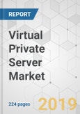Virtual Private Server Market - Global Industry Analysis, Size, Share, Growth, Trends, and Forecast 2018-2026- Product Image
