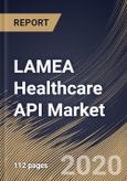 LAMEA Healthcare API Market by Services, by End User, by Deployment, by Country, Industry Analysis and Forecast, 2020 - 2026- Product Image