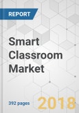 Smart Classroom Market - Global Industry Analysis, Size, Share, Growth, Trends and Forecast 2018-2026- Product Image