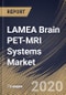 LAMEA Brain PET-MRI Systems Market by Phase Type, by End User, by Product, by Country, Industry Analysis and Forecast, 2020 - 2026 - Product Thumbnail Image