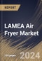 LAMEA Air Fryer Market by Product, by Distribution Channel, by Country, Industry Analysis and Forecast, 2020 - 2026 - Product Thumbnail Image