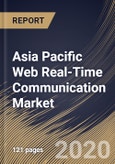 Asia Pacific Web Real-Time Communication Market by Component, by Enabled Device, by End User, by Country, Industry Analysis and Forecast, 2020 - 2026- Product Image